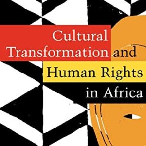 Cultural Transformation and Human Rights in Africa
