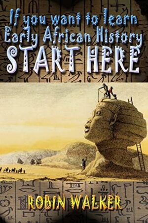 If You Want To Learn Early African History, Start Here