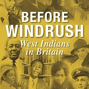 Before Windrush ; West Indians in Britain