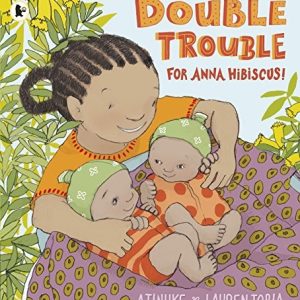 Double Trouble for Anna Hibiscus!