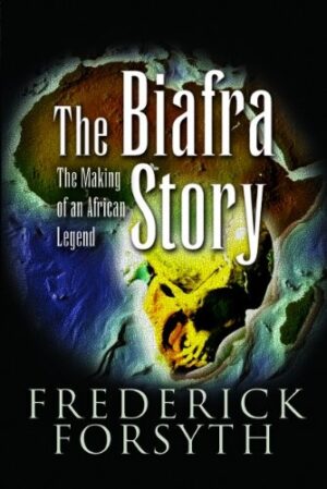 Biafra Story by Frederick Forsyth