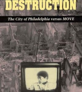 Discourse and Destruction: City of Philadelphia Versus MOVE