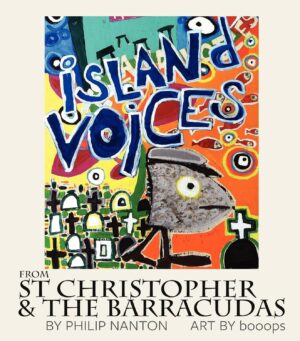 Island Voices : From St Christopher & the Barracudas