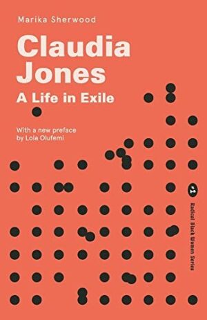 Claudia Jones; A life in exile