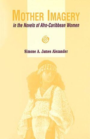 Mother Imagery in the Novels of Afro-Caribbean Women