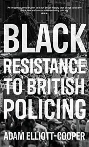 Black Resistance To British Policing
