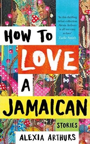 How To Love A Jamaican