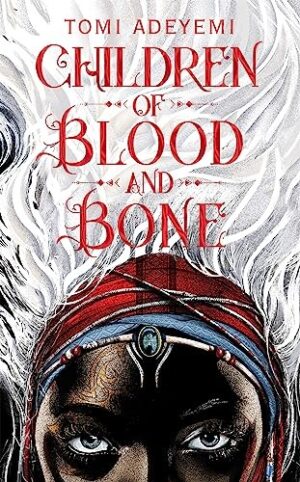 Children of Blood and Bone (Hardback)