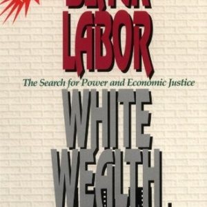 Black Labor White Wealth
