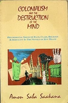 Colonialism and the destruction of the mind