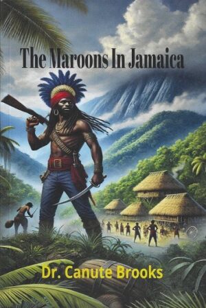 The Maroons in Jamaica