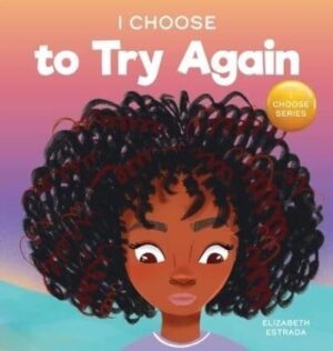 I Choose to Try Again