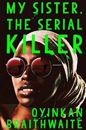 My Sister, the Serial Killer (Hardback)