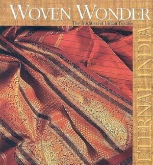 Woven Wonder : The Tradition of Indian Textiles