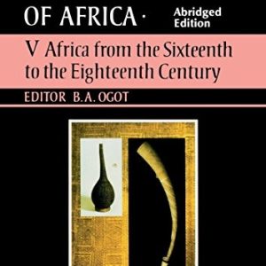 General History of Africa volume 5: Africa from the 16th to the 18th Century