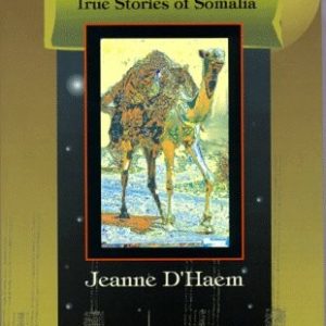 The Last Camel: True Stories of Somalia