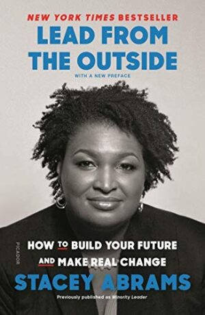 Lead From The Outside; How to build your future and make real change