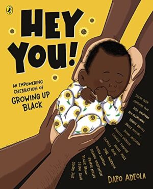 Hey You ! An empowering celebration of growing up Black