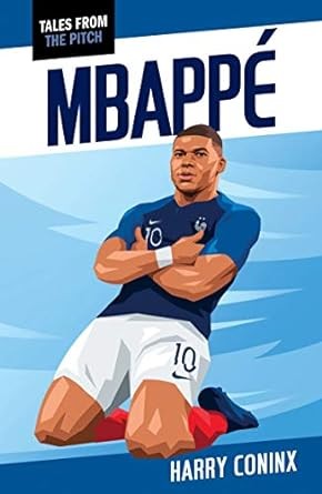 Tales From The Pitch Mbappe