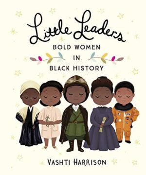 Little Leaders - Bold Women in Black History