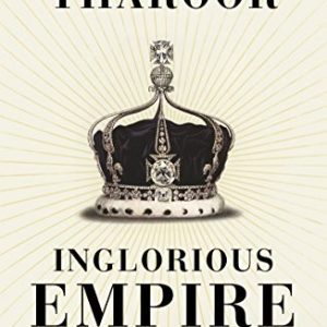Inglorious Empire: What the British Did to India