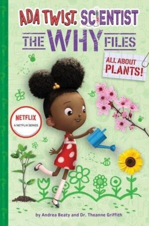 Ada Twist, Scientist: The Why Files - All About Plants!