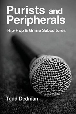 Purists And Peripherals : Hip-Hop and Grime subcultures
