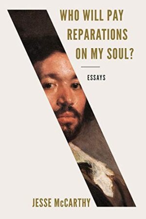 Who Will Pay Reparations On My Soul Essays