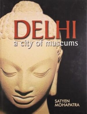 Delhi a City of Museums