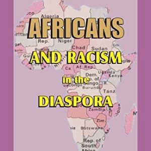 Africans and racism in the Diaspora