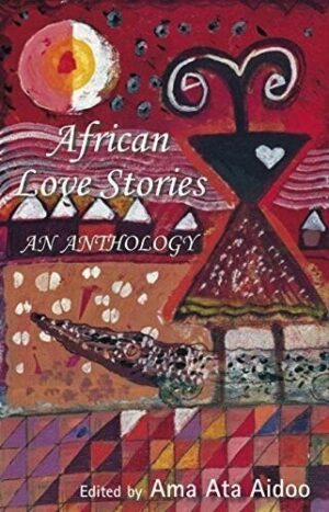 African Love Stories An Antholgy