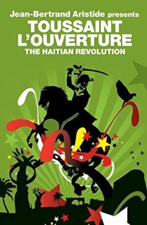 Toussaint L'Ouverture: The Haitian Revolution