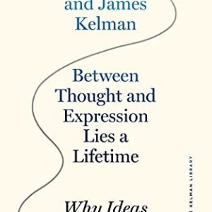 Between Thought And Expression Lies A Lifetime