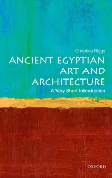 Ancient Egyptian Art and Architecture - A Very Short Introduction