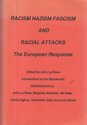 Racism, Nazism, Facism and Racist Attacks: The European Response