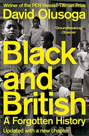 Black and British: A Forgotten History (paper back)