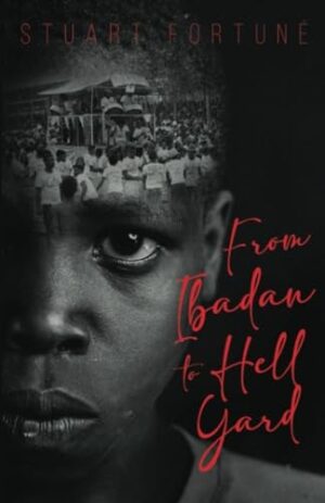 From Ibadan To Hell Yard
