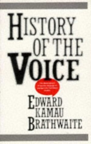 History Of The Voice - The development of nation language in anglophone Caribbean poetry