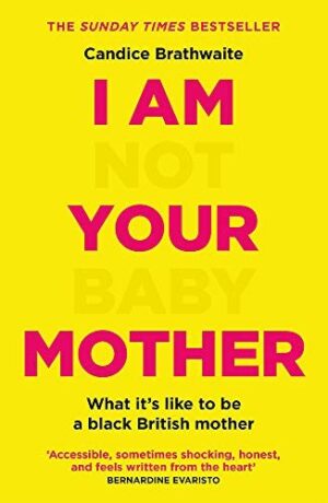 I Am Not Your Babymother: What Its Like To Be A Black British Mother