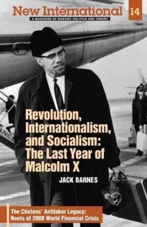 Revolution, Internationalism and Socialism: The Last Year of Malcolm X