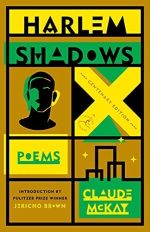Harlem Shadows: The Poems of Claude Mckay