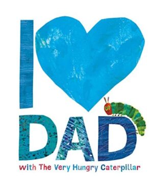 I Love Dad With The Hungry Caterpillar