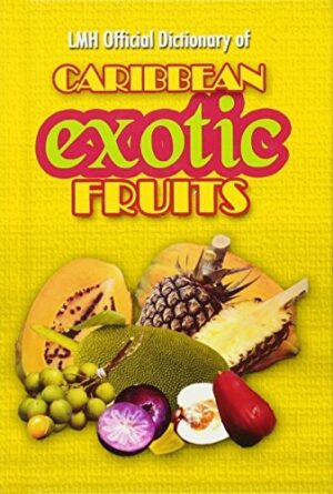 LMH Official Dictionary of Caribbean Exotic Fruits