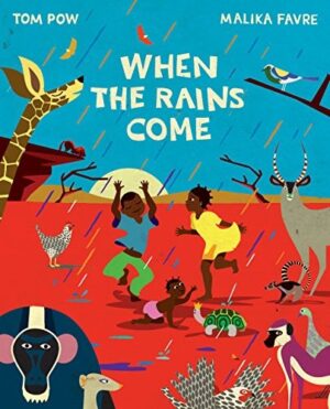 When the rains come