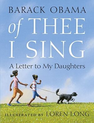Of Thee I Sing: A Letter To My Daughters