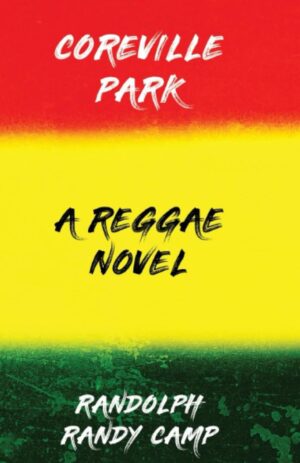 Coreville Park a reggae novel