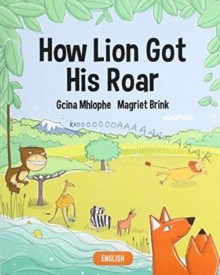 How Lion Got His Roar