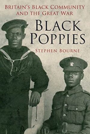 Black Poppies : Britain's Black Community and the Great War