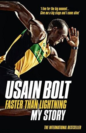 Usain Bolt: Faster than Lightning: My Autobiography