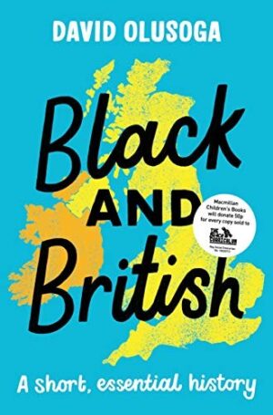 Black and British ; A short essential history